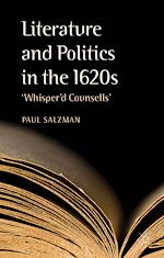 Télécharger le livre :  Literature and Politics in the 1620s