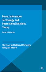 Télécharger le livre :  Power, Information Technology, and International Relations Theory
