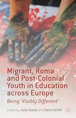 Télécharger le livre :  Migrant, Roma and Post-Colonial Youth in Education across Europe