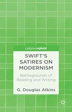 Télécharger le livre :  Swift's Satires on Modernism: Battlegrounds of Reading and Writing