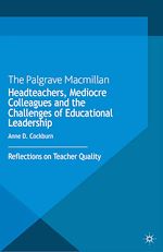 Télécharger le livre :  Headteachers, Mediocre Colleagues and the Challenges of Educational Leadership