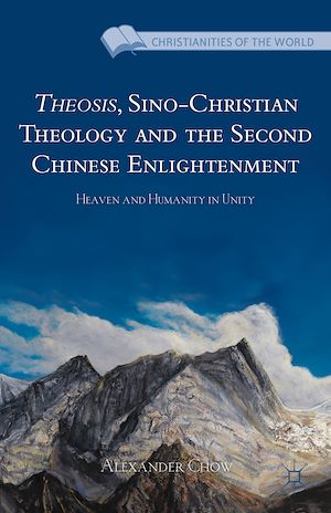 Téléchargez le livre :  Theosis, Sino-Christian Theology and the Second Chinese Enlightenment