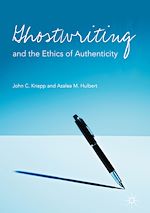 Télécharger le livre :  Ghostwriting and the Ethics of Authenticity