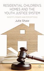 Télécharger le livre :  Residential Children's Homes and the Youth Justice System