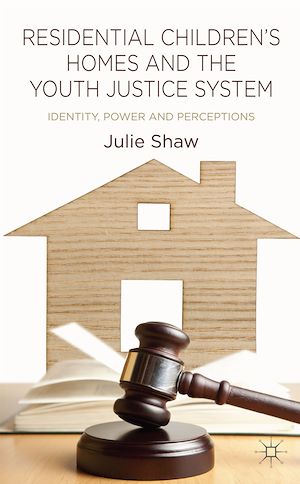 Téléchargez le livre :  Residential Children's Homes and the Youth Justice System