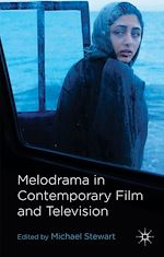 Télécharger le livre :  Melodrama in Contemporary Film and Television