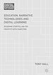 Télécharger le livre :  Education, Narrative Technologies and Digital Learning