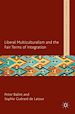 Télécharger le livre :  Liberal Multiculturalism and the Fair Terms of Integration