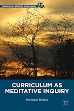 Télécharger le livre :  Curriculum as Meditative Inquiry