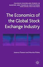 Télécharger le livre :  The Economics of the Global Stock Exchange Industry