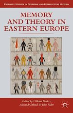 Télécharger le livre :  Memory and Theory in Eastern Europe