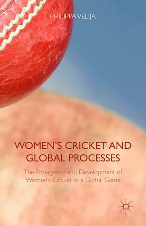 Téléchargez le livre :  Women's Cricket and Global Processes