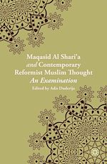 Télécharger le livre :  Maqasid al-Shari'a and Contemporary Reformist Muslim Thought