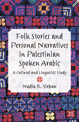 Téléchargez le livre :  Folk Stories and Personal Narratives in Palestinian Spoken Arabic