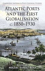 Download this eBook Atlantic Ports and the First Globalisation c. 1850-1930