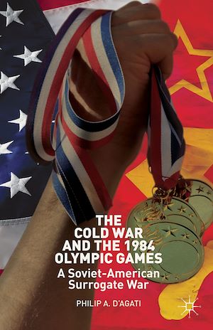 Téléchargez le livre :  The Cold War and the 1984 Olympic Games