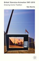 Télécharger le livre :  British Television Animation 1997-2010