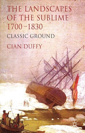 Téléchargez le livre :  The Landscapes of the Sublime 1700-1830