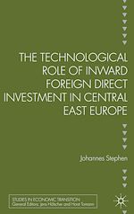 Télécharger le livre :  The Technological Role of Inward Foreign Direct Investment in Central East Europe