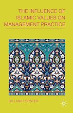 Télécharger le livre :  The Influence of Islamic Values on Management Practice