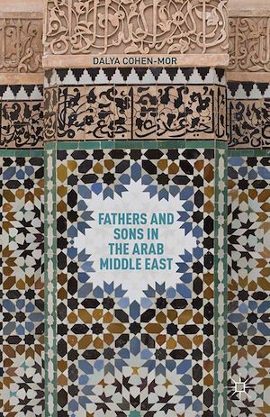 Téléchargez le livre :  Fathers and Sons in the Arab Middle East