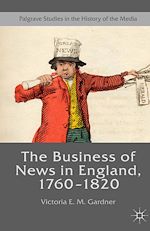 Télécharger le livre :  The Business of News in England, 1760–1820