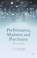 Télécharger le livre :  Performance, Madness and Psychiatry