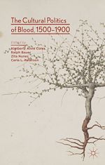 Télécharger le livre :  The Cultural Politics of Blood, 1500-1900