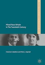 Télécharger le livre :  Mixed Race Britain in The Twentieth Century
