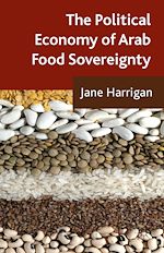Télécharger le livre :  The Political Economy of Arab Food Sovereignty