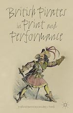 Télécharger le livre :  British Pirates in Print and Performance
