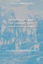 Télécharger le livre :  Hospitality and the Transatlantic Imagination, 1815–1835