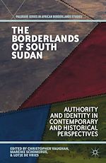 Télécharger le livre :  The Borderlands of South Sudan