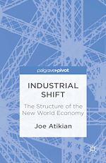 Télécharger le livre :  Industrial Shift: The Structure of the New World Economy