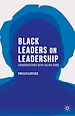 Télécharger le livre :  Black Leaders on Leadership