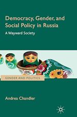 Télécharger le livre :  Democracy, Gender, and Social Policy in Russia