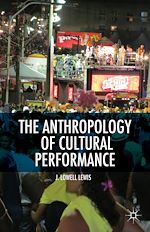 Télécharger le livre :  The Anthropology of Cultural Performance