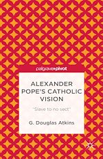 Télécharger le livre :  Alexander Pope's Catholic Vision