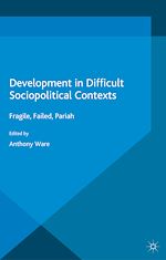 Télécharger le livre :  Development in Difficult Sociopolitical Contexts