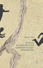 Télécharger le livre :  Muslims, Schooling and the Question of Self-Segregation