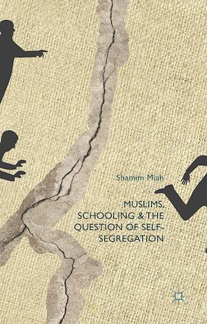 Téléchargez le livre :  Muslims, Schooling and the Question of Self-Segregation