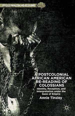 Téléchargez le livre :  A Postcolonial African American Re-reading of Colossians