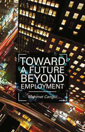 Téléchargez le livre :  Toward a Future Beyond Employment