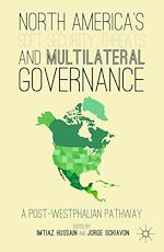 Télécharger le livre :  North America's Soft Security Threats and Multilateral Governance