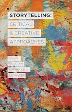 Télécharger le livre :  Storytelling: Critical and Creative Approaches