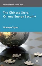 Télécharger le livre :  The Chinese State, Oil and Energy Security