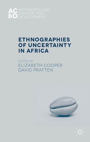 Download the eBook: Ethnographies of Uncertainty in Africa