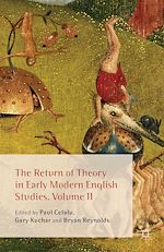 Télécharger le livre :  The Return of Theory in Early Modern English Studies, Volume II