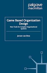 Télécharger le livre :  Game Based Organization Design