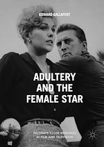 Télécharger le livre :  Adultery and the Female Star